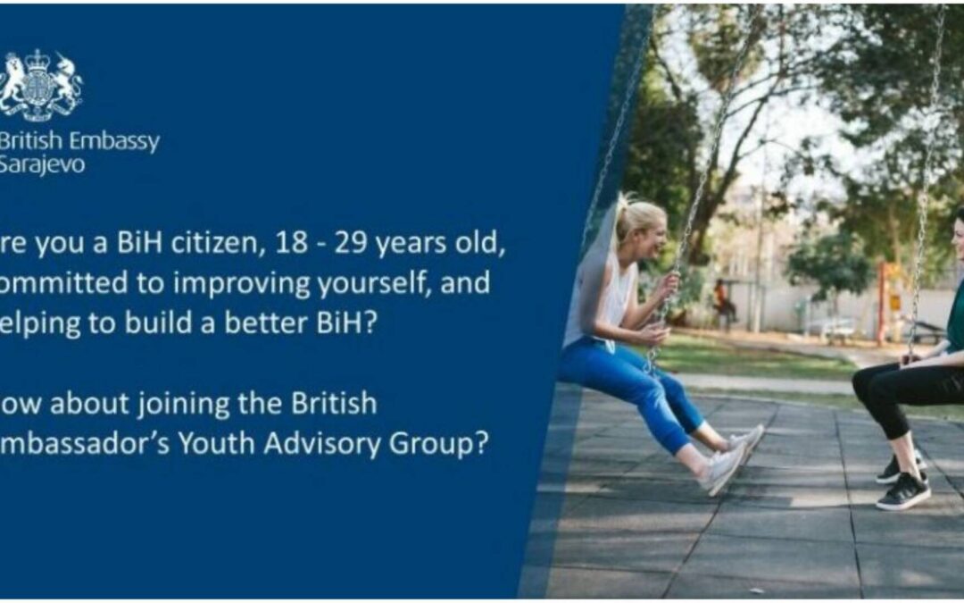 Poziv za prijave: Omladinska savjetodavna grupa britanskog ambasadora u BiH