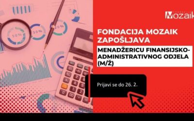 [PRILIKE U LONAC.PRO ZAJEDNICI] Fondacija Mozaik zapošljava: Menadžericu finansijsko-administrativnog odjela (M/Ž)