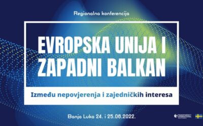Konferencija “EU i Zapadni Balkan – između međusobnog nepovjerenja i zajedničkih interesa”