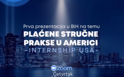 Prva prezentacija u BiH na temu plaćene stručne prakse u Americi – INTERNSHIP USA