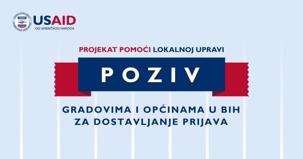 PROJEKAT POMOĆI LOKALNOJ UPRAVI (LGAA) – Poziv za dostavljanje prijava za učesće u USAID projektu pomoći lokalnoj upravi u BiH